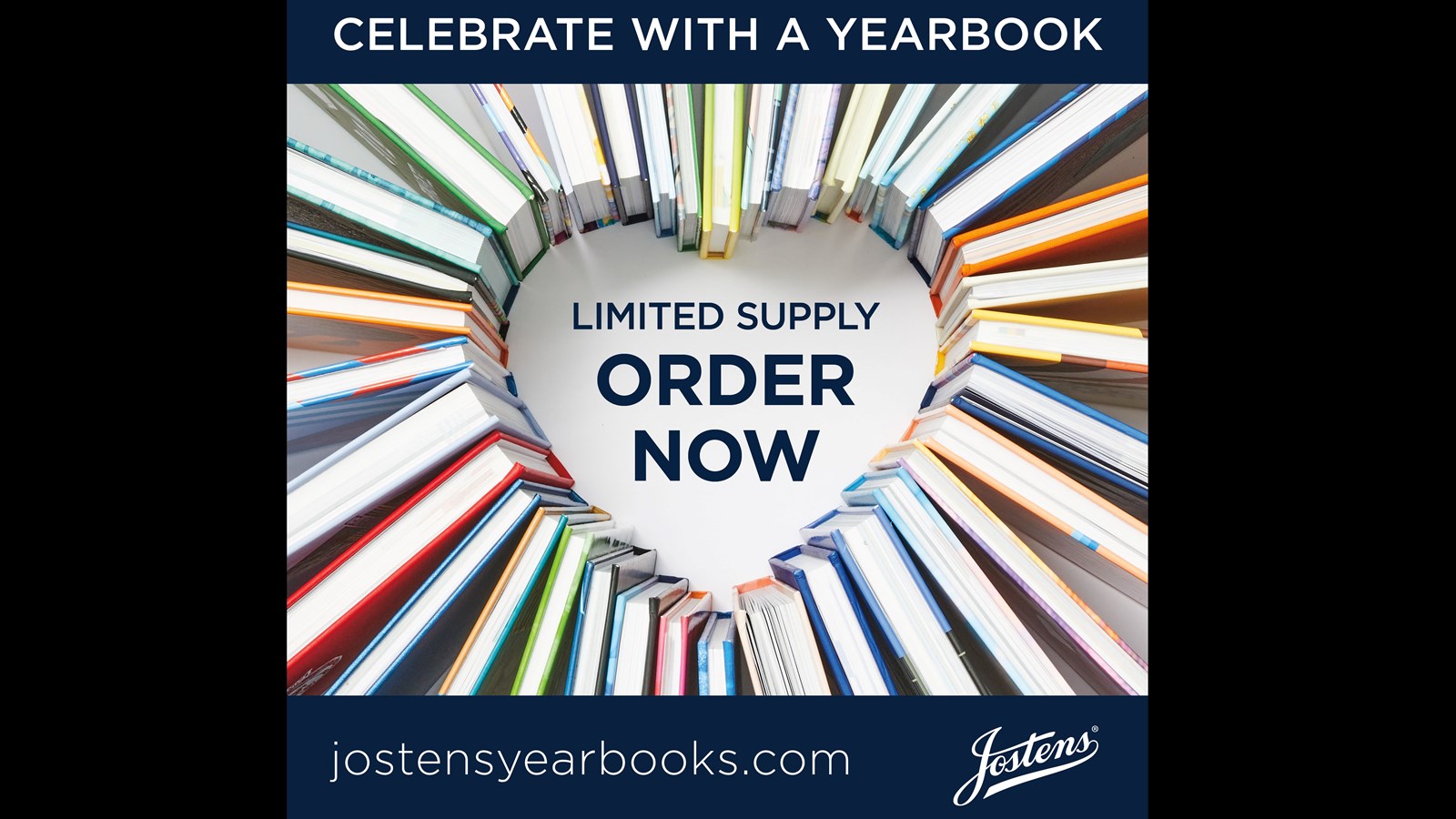 Yearbooks: Limited Supply, Order now at jostensyearbooks.com